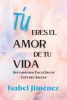 Tú Eres El Amor De Tu Vida