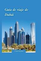 Guía De Viaje a Dubái 2024