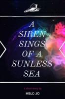 A Siren Sings Of A Sunless Sea