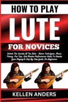 How to Play Lute for Novices