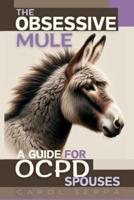 The Obsessive Mule