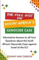 The Full Gist on South Africa's Genocide Case