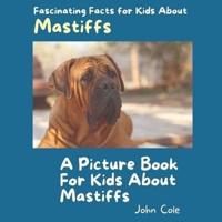 A Picture Book for Kids About Mastiffs