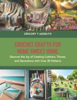 Crochet Crafts for Home Sweet Home