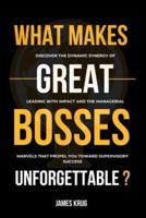 What Makes Great Bosses Unforgettable?