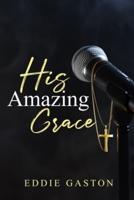 His Amazing Grace