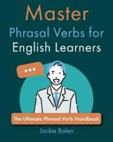 Master Phrasal Verbs for English Learners