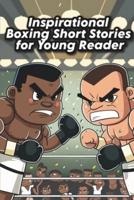 Inspirational Boxing Short Stories for Young Reader