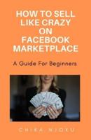 How to Sell Like Crazy on Facebook Marketplace- 2024 Edition