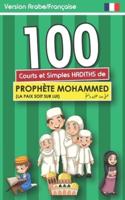 100 Courts Hadiths Du Prophète Mohammed (Mahomet)