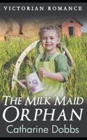 The Milk Maid Orphan