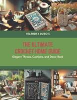 The Ultimate Crochet Home Guide