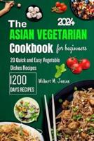 The Asian Vegetarian Cookbook for Beginners