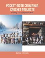 Pocket-Sized Chihuahua Crochet Projects