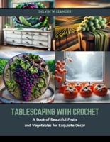 Tablescaping With Crochet