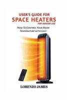 User's Guide For Space Heaters For Indoor Use