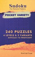 Sudoku for Pattern Finders (Pocket Size) 4 Difficulty Levels 3 Variants for Adults & Seniors