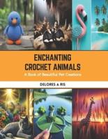 Enchanting Crochet Animals
