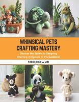 Whimsical Pets Crafting Mastery