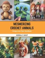 Mesmerizing Crochet Animals