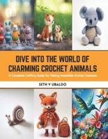 Dive Into the World of Charming Crochet Animals