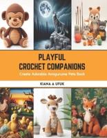 Playful Crochet Companions