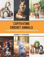 Captivating Crochet Animals