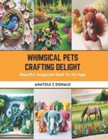 Whimsical Pets Crafting Delight