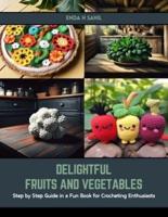 Delightful Fruits and Vegetables