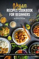 Vegan Recipe Cookbook For Beginners