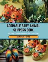 Adorable Baby Animal Slippers Book