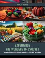 Experience the Wonders of Crochet