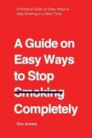 A Guide on Easy Ways to Stop Smoking Completely