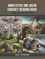 Innovative One Skein Crochet Designs Book