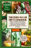 The Zero-Sugar Diet Cookbook
