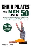 Chair Pilates for Men Over 50