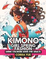 Kimono Girl Spring Fashion - Anime Coloring Book For Adults Vol.1