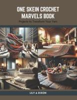One Skein Crochet Marvels Book