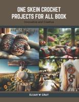 One Skein Crochet Projects for All Book