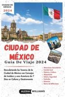 Guía De Viaje Ciudad De México 2024