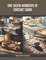 One Skein Wonders of Crochet Book