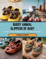 Buddy Animal Slippers of Baby