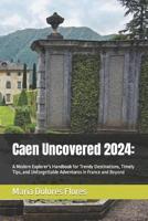 Caen Uncovered 2024
