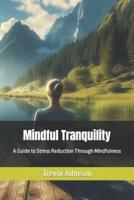 Mindful Tranquility