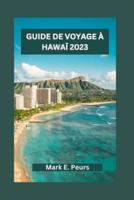 Guide De Voyage À Hawaï 2023