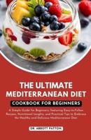 The Ultimate Mediterranean Diet Cookbook for Beginners.