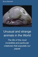 Unusual and Strange Animals in the World