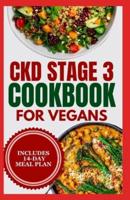 CKD Stage 3 Cookbook for Vegans