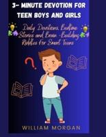 3- Minute Devotion for Teen Boys and Girls