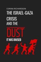 The Israel-Gaza Crisis and the Dust It Has Raised.